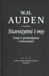Obrazek Starożytni i my Eseje o przemijaniu i wieczności