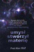 Umysł stwo... - Fred Alan Wolf -  books in polish 
