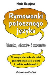 Obrazek Rymowanki potocznego języka Tamto, siamto i owamto. O naszym stosunku do ludzi, porozumiewania się z nimi i realiów codzienności