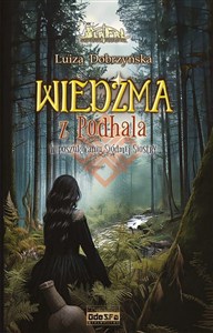 Obrazek W poszukiwaniu Siódmej Siostry. Wiedźma z Podhala. Tom 3