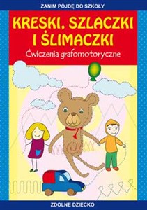 Obrazek Kreski, szlaczki i ślimaczki Ćwiczenia grafomotoryczne. Zanim pójdę do szkoły