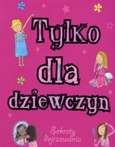 Obrazek Tylko dla dziewczyn Sekrety dojrzewania