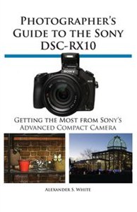 Obrazek Photographer's Guide to the Sony Dsc-Rx10
