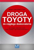 Droga Toyo... - Jeffrey K. Liker, James K. Franz -  Książka z wysyłką do UK