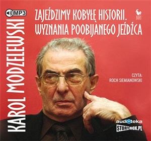 Obrazek [Audiobook] Zajeździmy kobyłę historii. Wyznania poobijanego jeźdźca