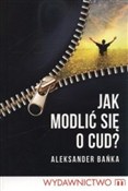 Jak modlić... - Aleksander Bańka -  books from Poland