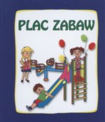 polish book : Plac zabaw... - Opracowanie Zbiorowe