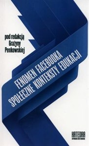 Obrazek Fenomen Facebooka Społeczne konteksty edukacji