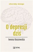 O depresji... - Iwona Koszewska -  Książka z wysyłką do UK