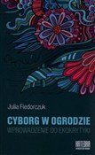 Cyborg w o... - Julia Fiedorczuk -  Polish Bookstore 