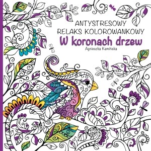 Obrazek W koronach drzew. Antystresowy relaks kolorowankowy