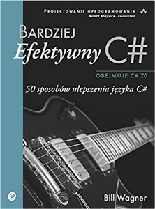 Obrazek Bardziej efektywny C# 50 sposobów ulepszenia języka C#
