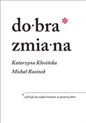 Dobra zmia... - Michał Rusinek, Katarzyna Kłosińska - Ksiegarnia w UK