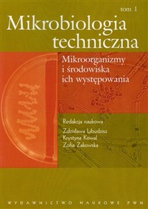 Obrazek Mikrobiologia techniczna Tom 1
