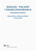 Dziecko - ... - Maciej Dercz, Hubert Izdebski, Tomasz Rek -  Polish Bookstore 
