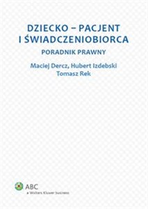 Obrazek Dziecko - pacjent i świadczeniobiorca Poradnik prawny