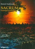 Polska książka : Sacrum cza... - Henryk Nadrowski