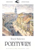polish book : Pozytywizm... - Henryk Markiewicz