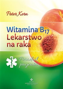 Picture of Witamina B17 lekarstwo na raka Poradnik pacjenta