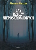 Zobacz : Las rzeczy... - Marzena Marczyk