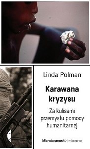 Obrazek Karawana kryzysu Za kulisami przemysłu pomocy humanitarnej