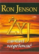 Żyj zamias... - Ron Jenson -  books in polish 
