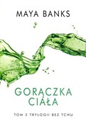 Gorączka c... - Maya Banks -  books in polish 
