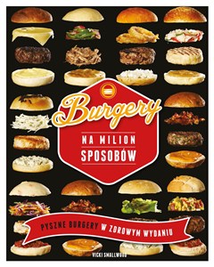 Picture of Burgery na milion sposobów Pyszne burgery w zdrowym wydaniu