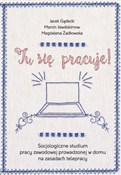 Tu się pra... - Jacek Gądecki, Marcin Jewdokimow, Magdalena Żadkowska - Ksiegarnia w UK