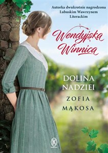 Obrazek Wendyjska winnica. Dolina nadziei