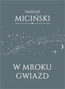 Zobacz : W mroku gw... - Tadeusz Miciński
