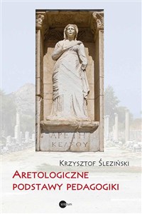 Obrazek Aretologiczne podstawy pedagogiki