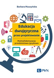 Obrazek Edukacja dwujęzyczna przez projektowanie Multialfabetyzacja przedmiotowo-językowa