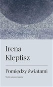Pomiędzy ś... - Irena Klepfisz -  books from Poland