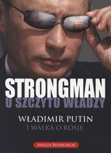 Picture of Strongman u szczytu władzy Władimir Putin i walka o Rosję