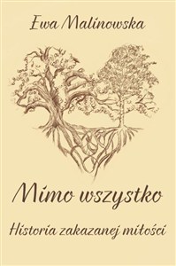 Picture of Mimo wszystko. Historia zakazanej miłości