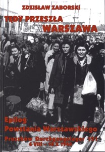 Picture of Tędy przeszła Warszawa Epilog Powstania Warszawskiego Pruszków Durchgangslager 121 6 VIII-10 X 1944