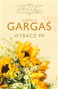 Zobacz : Wybacz mi - Gabriela Gargaś