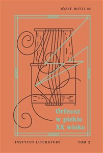 Obrazek Orfeusz w piekle XX wieku T.2