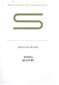 Istota kul... - Alfred Louis Kroeber -  books in polish 