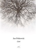 Zobacz : Cień - Jan Polkowski