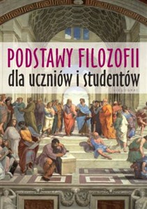 Obrazek Podstawy filozofii dla uczniów i studentów