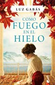 Como fuego... - Luz Gabas -  books from Poland