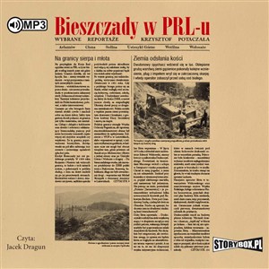 Obrazek [Audiobook] Bieszczady w PRL-u Wybrane reportaże