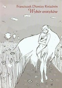 Picture of Franciszek Dionizy Kniaźnin Wybór erotyków