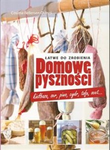 Obrazek Domowe pyszności - łatwe do zrobienia kiełbasa, ser, piwo, cydr, tofu, ocet