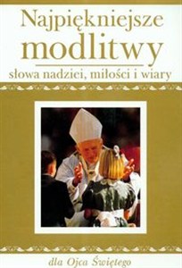 Obrazek Najpiękniejsze modlitwy Słowa nadziei, miłości i wiary