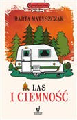 Polska książka : Las i ciem... - Marta Matyszczak