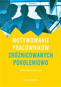 Obrazek Motywowanie pracowników zróżnicowanych pokoleniowo