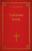 Polska książka : Szaleństwo... - Raoul Plus SI